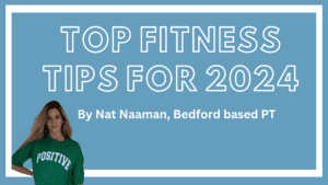 Top 5 Tips from Bedford Personal Trainer Nat Naaman