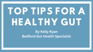 Bedford Gut Health hints and tips